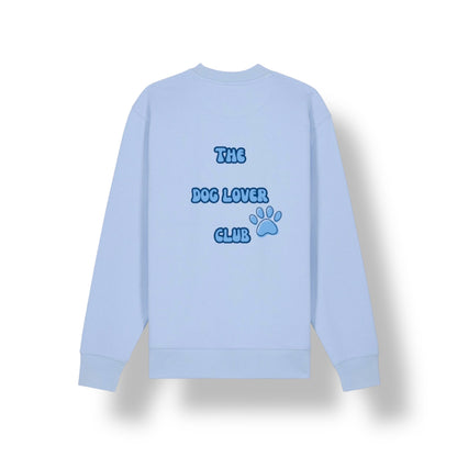 THE DOG LOVER CLUB -Sweatshirt Sky Blue Edition